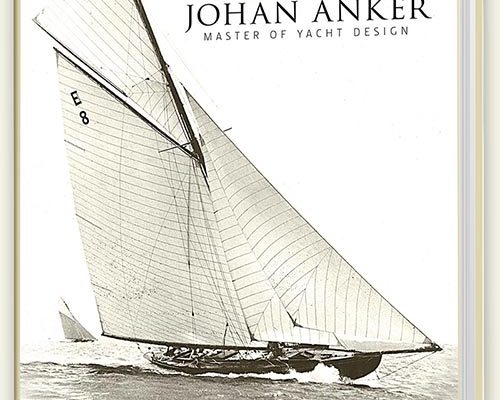 JOHAN ANKER – Master of Yacht Design